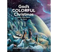 God's Colorful Christmas: Jesus Was Born to Save (God's Colorful Kingdom)