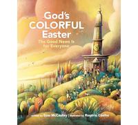 God's Colorful Easter: The Good News Is for Everyone (God's Colorful Kingdom)