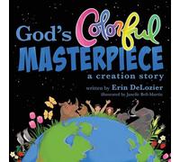 God's Colorful Masterpiece: A Creation Story