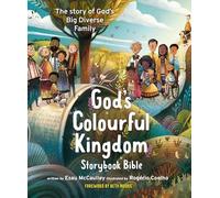 God's Colourful Kingdom Storybook Bible: The Story of God’s Big Diverse Family