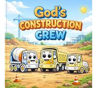 God's Construction Crew: A Faith-Filled Coloring Book for Kids