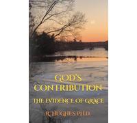 GOD'S CONTRIBUTION: THE EVIDENCE OF GRACE
