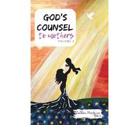 God's Counsel to Mothers: Volume 3