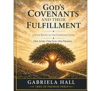 GOD'S COVENANTS AND THEIR FULFILLMENT: Jewish Roots in the Christian Faith ONE STORY. ONE GOD. ONE PROMISE (BLK&WHT COPY)