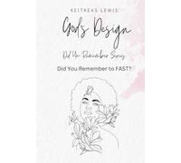 God's Design: Did You Remember Series: Did You Remember to FAST?