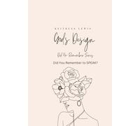 God's Design: Did You Remember Series: Did You Remember to SPEAK?