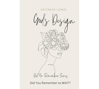 God's Design: Did You Remember Series: Did You Remember to WAIT?
