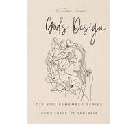 God's Design: Did You Remember Series: Don't Forget to RE-MEMBER