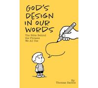 God's design in our words: The Bible behind the phrases