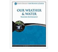 God's Design Teacher - Our Weather & Water (God's Design) (Paperback) - Common