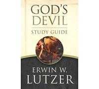 God's Devil Study Guide: The Incredible Story of How Satan's Rebellion Serves God's Purposes