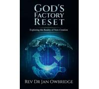 God's Factory Reset: Exploring the Reality of New Creation