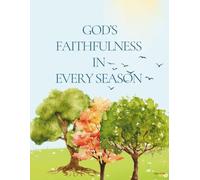 God's Faithfulness In Every Season