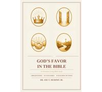 GOD'S FAVOR IN THE BIBLE ◆ A Christian Living Bible Study