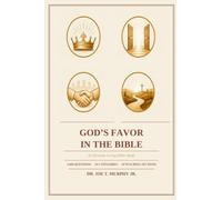GOD'S FAVOR IN THE BIBLE ◆ A Christian Living Bible Study