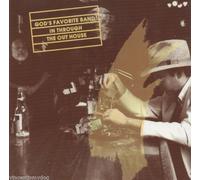 God's Favorite Band - In Through the Outhouse