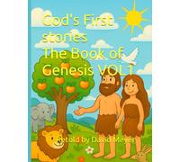 Gods First stories Genesis Vol 1: Bible Series