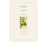 God's Garden Apothecary: The Hearth Season (Deluxe Hardcover Edition), a Christian Herbal Journal for Winter to Rest, Warm, and Reflect with Scripture, Warming Teas, and Prayer