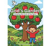 God's Garden - Growing the Fruit of the Spirit (Color & Grow Bible Series)