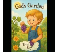 God's Garden: Kevin Plants A Seed: 1 (Kevin And Lexi's Adventure Series)
