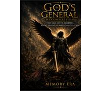 God's General: The Complete Saga of the Tale of St. Michael