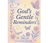 Gods Gentle Reminders: A Spiritual Coloring Experience for Encouragement & Peace