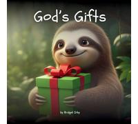God's Gifts with Wiggles the Sloth: A Gentle Introduction to the Fruit of the Spirit for Little Hearts: 1