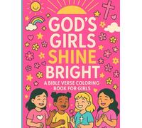 Gods Girl's Shine Bright: Faith-Filled Coloring Pages and Encouraging Scriptures for Girls