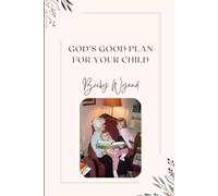 God's Good Plan for your Child