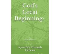 God's Great Beginning: A Journey Through Genesis