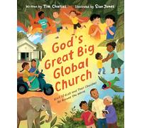 God's Great Big Global Church: Visit 10 Kids and Their Churches All Around the World
