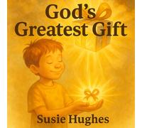 God's Greatest Gift (Christian Devotionals for Kids)