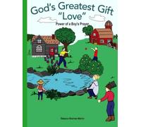God's Greatest Gift Love: Power of a Boy's Prayer