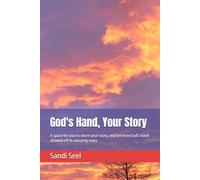 God's Hand, Your Story: A space for you to share your story, and see how God's hand showed off in amazing ways.