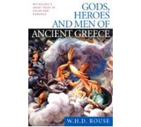 Gods Heroes And Men Of Ancient Greece (ebook)