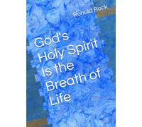 God's Holy Spirit Is the Breath of Life (Love letters from the Lord)