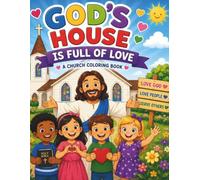 God's House Is Full of Love: A Fun Church Coloring and Activity Book for Kids