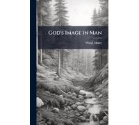 God's Image in Man