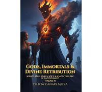 Gods, Immortals & Divine Retribution: Agency, High Stakes, Spicy & A Satisfying Arc of Empowerment: A series of stories to help adults unwind, release ... ease into deep, restorative sleep. (Volume)