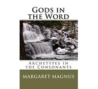 Gods in the Word: Archetypes in the Consonants
