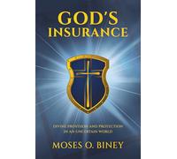 God's Insurance: Divine Provision and Protection in an Uncertain World