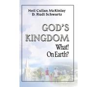 God's Kingdom: What! On Earth?