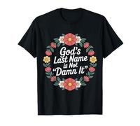 God'S Last Name Is Not Damn It Church Sarcasm Jokes - Camiseta
