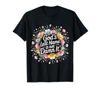 God'S Last Name Is Not Damn It Church Sarcasm Jokes - Camiseta