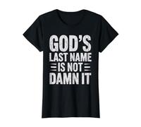 God'S Last Name Is Not Damn It Church Sarcasm Jokes - Camiseta gráfica económica, Mujer, Negro, L
