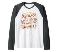 God'S Last Name Is Not Damn It Church Sarcasm Jokes - Camiseta Manga Raglan