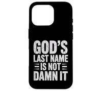God'S Last Name Is Not Damn It Church Sarcasm Jokes - Carcasa para iPhone 16 Pro