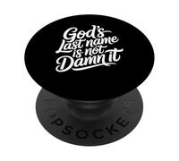 God'S Last Name Is Not Damn It Church Sarcasm Jokes PopSockets PopGrip Adhesivo
