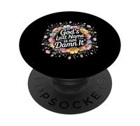 God'S Last Name Is Not Damn It Church Sarcasm Jokes - PopSockets PopGrip Adhesivo