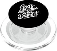 God'S Last Name Is Not Damn It Church Sarcasm Jokes PopSockets PopGrip para MagSafe